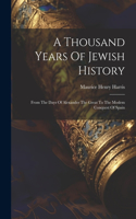 Thousand Years Of Jewish History
