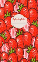 My Strawberry Notebook: Cute Wide Ruled Notebook Journal Composition Notebook 120 Pages School College Girls Women