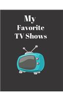 My Favorite TV Shows