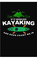 If It Involves Kayaking and Dogs Count Me in