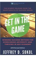 Get in the Game: The Foolproof Success Method for Overcoming Adversity and Thriving in ANY Economy, 2019 Revised Edition