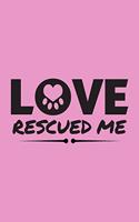 Love Rescued Me