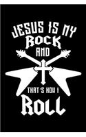 Jesus Is My Rock And That's How I Roll