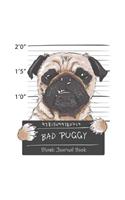 Blank Journal Book: Bad Puggy Dog Pet Blank Journal Book Notebook 6x 9 160 Page