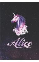 Alice: First Name Personalized Unicorn Customized Names Gift Birthday Girl Notebook Journal