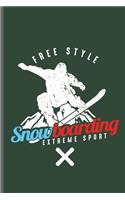 Free style Snow Boarding Extreme Sport