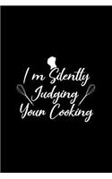 I'm Silently Judging Your Cooking