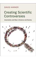 Creating Scientific Controversies