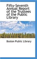 Fifty-Seventh Annual Report of the Trustees of the Public Library