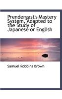 Prendergast's Mastery System, Adapted to the Study of Japanese or English