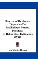 Dissertatio Theologico-Dogmatica de Infallibilitate Summi Pontificis