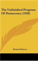 The Unfinished Program of Democracy (1920)