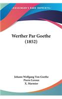 Werther Par Goethe (1852)