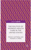 Politics of Women's Health Care in the United States
