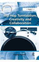 Hip-Hop Turntablism, Creativity and Collaboration