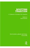 Scottish Tradition (RLE Folklore)