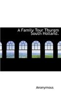 A Family Tour Thurgm South Holland.