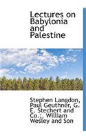 Lectures on Babylonia and Palestine