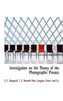 Investigation on the Theory of the Photographic Process