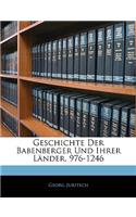 Geschichte Der Babenberger Und Ihrer Lander, 976-1246