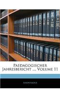 Paedagogischer Jahresbericht ..., Volume 11