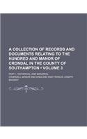 A Collection of Records and Documents Relating to the Hundred and Manor of Crondal in the County of Southampton (Volume 3); Part I, Historical and Manorial