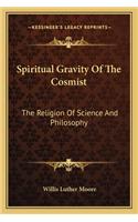 Spiritual Gravity Of The Cosmist