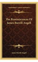 Reminiscences Of James Burrill Angell