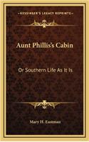 Aunt Phillis's Cabin