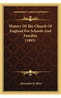 History Of The Church Of England For Schools And Families (1895)