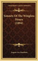 Sonnets Of The Wingless Hours (1894)