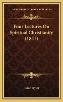 Four Lectures on Spiritual Christianity (1841)