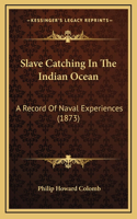 Slave Catching In The Indian Ocean