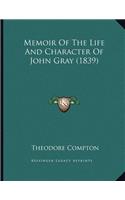Memoir Of The Life And Character Of John Gray (1839)