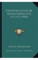 Ornithologische Monatsberichte V13-15 (1905)