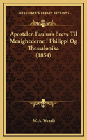 Apostelen Paulus's Breve Til Menighederne I Philippi Og Thessalonika (1854)