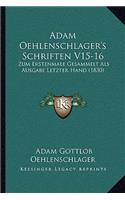 Adam Oehlenschlager's Schriften V15-16