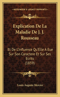 Explication De La Maladie De J. J. Rousseau