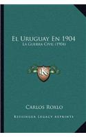 El Uruguay En 1904