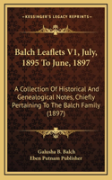Balch Leaflets V1, July, 1895 To June, 1897