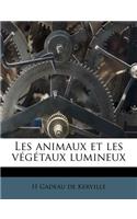 Les animaux et les végétaux lumineux