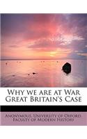 Why We Are at War Great Britain's Case