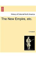 The New Empire, etc.
