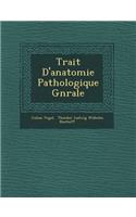 Trait D'Anatomie Pathologique G N Rale