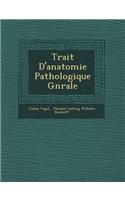 Trait D'Anatomie Pathologique G N Rale