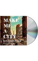 Make Me a City