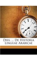 Diss. ... de Historia Linguae Arabicae