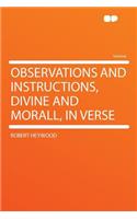 Observations and Instructions, Divine and Morall, in Verse