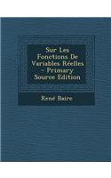 Sur Les Fonctions de Variables Reelles - Primary Source Edition