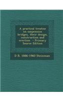 A Practical Treatise on Suspension Bridges, Their Design, Construction and Erection - Primary Source Edition